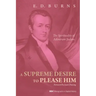 A Supreme Desire to Please Him: The Spirituality of Adoniram Judson