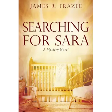 Searching for Sara: A Mystery Novel