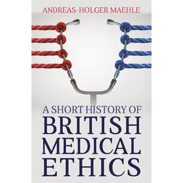 A Short History of British Medical Ethics