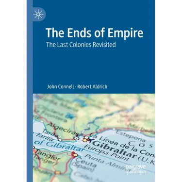 The Ends of Empire: The Last Colonies Revisited