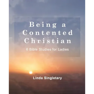 Being A Content Christian: 10 Bible Lessons For Ladies