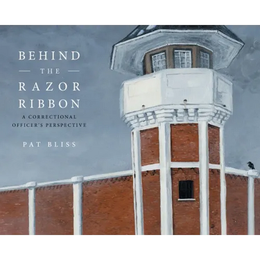 Behind the Razor Ribbon: A Correctional Officer's Perspective