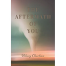 The Aftermath of You