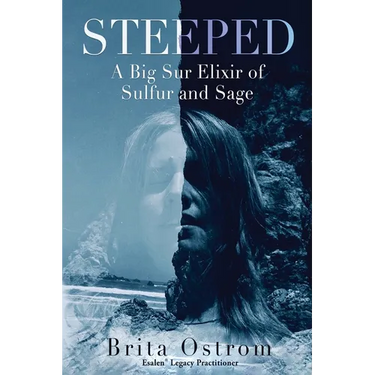 Steeped: A Big Sur Elixir of Sulfur and Sage