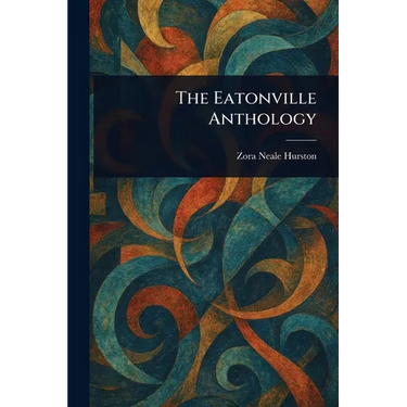The Eatonville Anthology