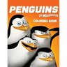 The Penguins of Madagascar Coloring Book: Coloring Book for Kids and Adults with Fun, Easy, and Relaxing Coloring Pages