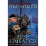 Rush Revere and the First Patriots: Time-Travel Adventures with Exceptional Americans