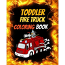 Toddler Fire Truck Coloring Book: Great gift idea for children girls and boys who love fire trucks and enjoy to color big trucks with different colors