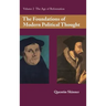 The Foundations of Modern Political Thought: Volume 2, the Age of Reformation