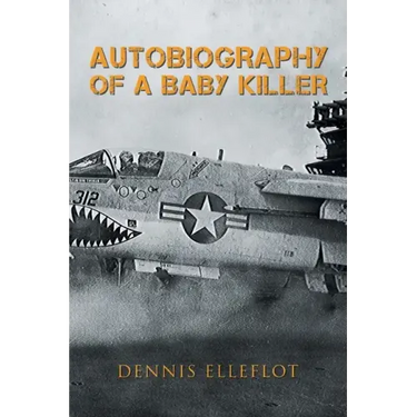 Autobiography of a Baby Killer