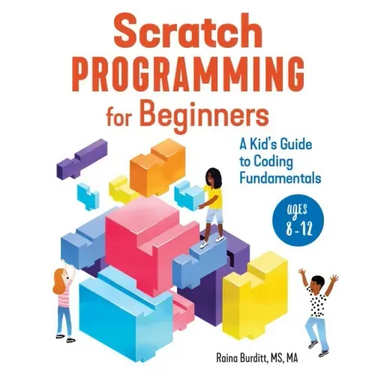 Scratch Programming for Beginners: A Kid's Guide to Coding Fundamentals