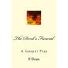 The Devil's Funeral: A Gospel Play