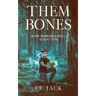 Them Bones: Some Memories Will Haunt You