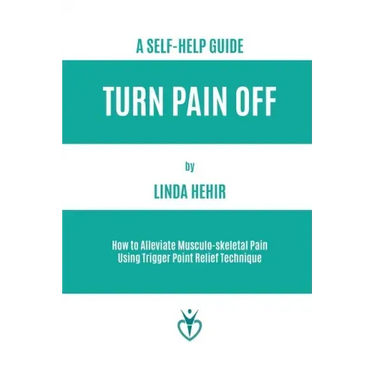 Turn Pain Off: How to Alleviate Musculo-skeletal Pain Using Trigger Point Relief Technique