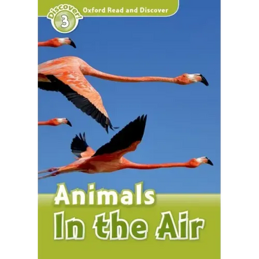 Read and Discover Level 3 Animals in the Air