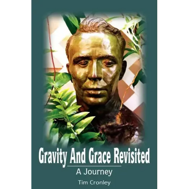 Gravity And Grace Revisited: A Journey
