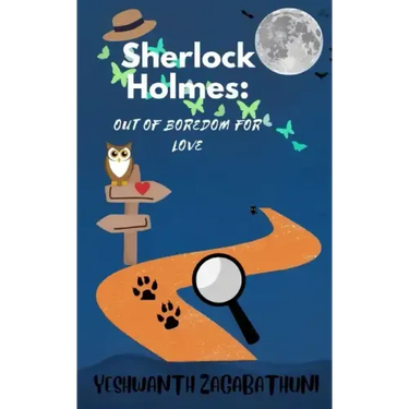 Sherlock Holmes: Out of Boredom for Love