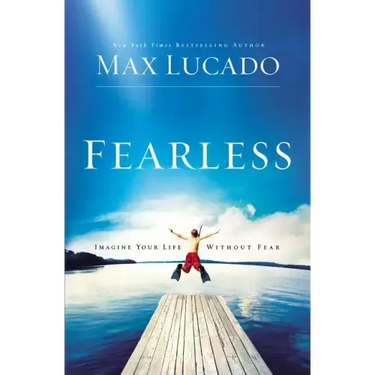 Fearless: Imagine Your Life Without Fear