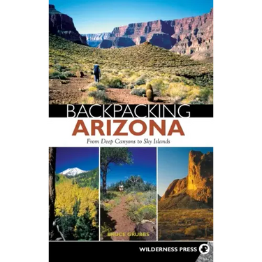 Backpacking Arizona: From Deep Canyons to Sky Islands