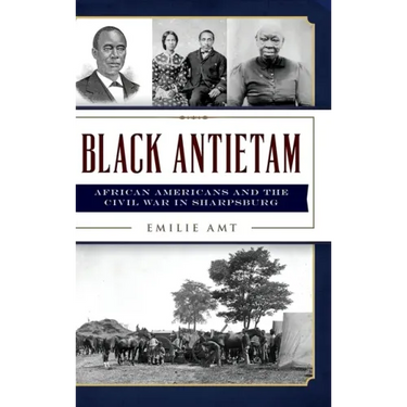 Black Antietam: African Americans and the Civil War in Sharspburg