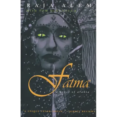Fatma: A Novel of Arabia