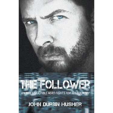 The Follower: An Indestructible Hero Fights for His Country