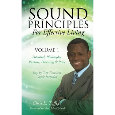 Sound Principles for Effective Living Volume 1