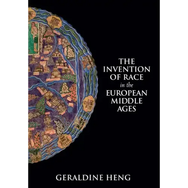 The Invention of Race in the European Middle Ages