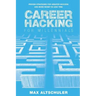 Career Hacking for Millennials: How I Built A Career My Way, And How You Can Too