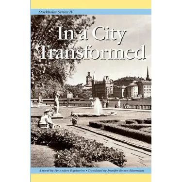 Stockholm Series IV: In a City Transformed