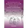 The Technology of Scientific Education: Practical Guidance for Creating a True Natural Reality