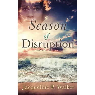A Season of Disruption: A Memoir