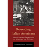 Re-reading Italian Americana: Specificities and Generalities on Literature and Criticism