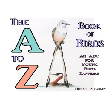 The A to Z Book of Birds: An ABC for Young Bird Lovers