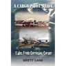 A Cargo Pilot's Life- Tails from Corrosion Corner