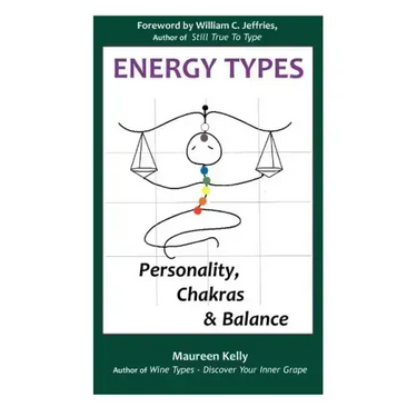 Energy Types - Personality, Chakras & Balance
