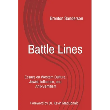 Battle Lines: Essays on Western Culture, Jewish Influence, and Anti-Semitism