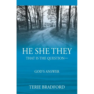 He She They: That is the question --- God's answer