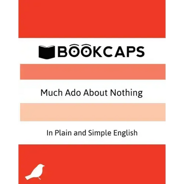 Much Ado About Nothing In Plain and Simple English: (A Modern Translation and the Original Version)