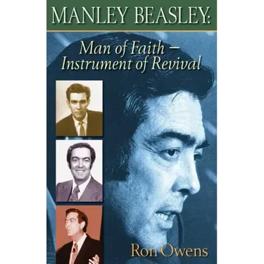 Manley Beasley: Man of Faith - Instrument of Revival