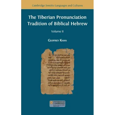 The Tiberian Pronunciation Tradition of Biblical Hebrew, Volume 2