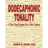 Dodecaphonic Tonality - A New Tonal System for a New Century