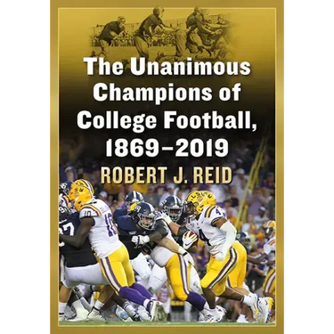 The Unanimous Champions of College Football, 1869-2019