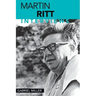 Martin Ritt: Interviews