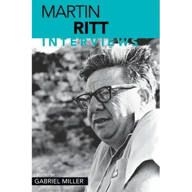 Martin Ritt: Interviews