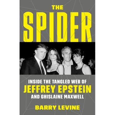 The Spider: Inside the Tangled Web of Jeffrey Epstein and Ghislaine Maxwell
