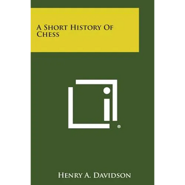 A Short History of Chess