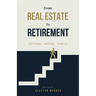 From Real Estate To Retirement: Rethink, Retire, Thrive