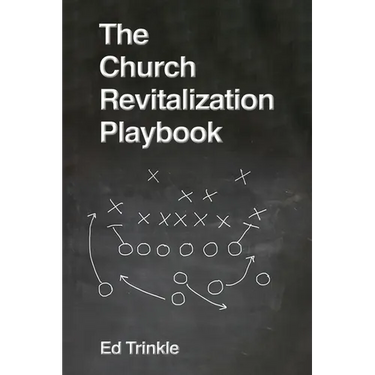 The Church Revitalization Playbook