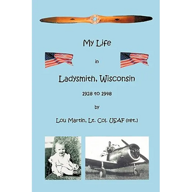 My Life in Ladysmith, Wisconsin 1928 to 1948